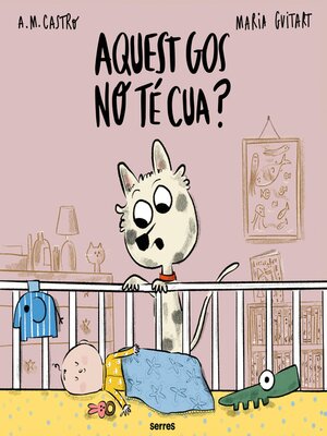 cover image of Aquest gos no té cua?